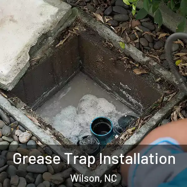  Grease Trap Installation Wilson, NC
