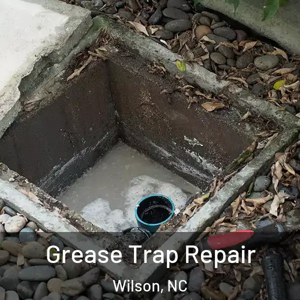  Grease Trap Repair Wilson, NC