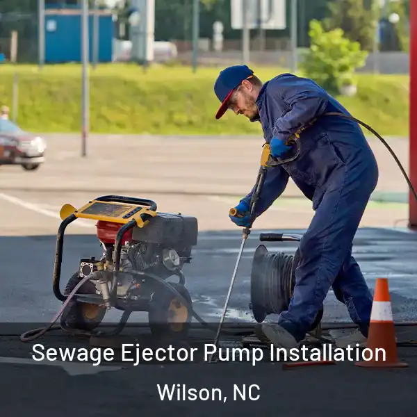  Sewage Ejector Pump Installation Wilson, NC