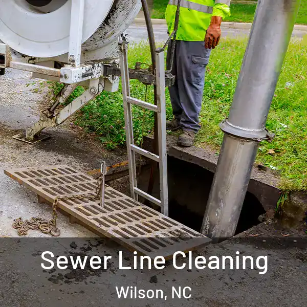  Sewer Line Cleaning Wilson, NC
