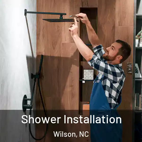  Shower Installation Wilson, NC