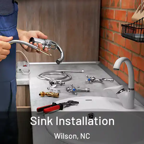  Sink Installation Wilson, NC