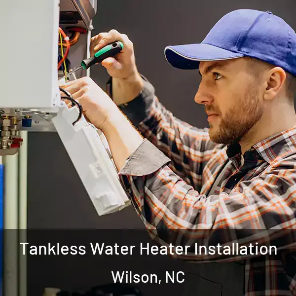  Tankless Water Heater Installation Wilson, NC
