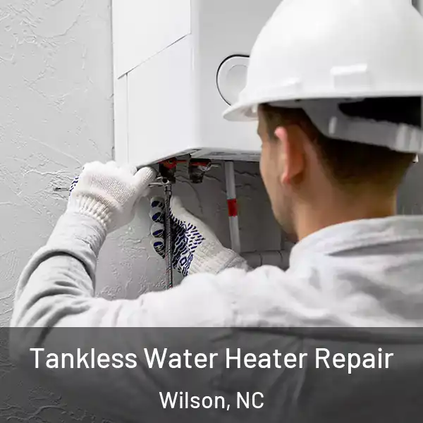  Tankless Water Heater Repair Wilson, NC