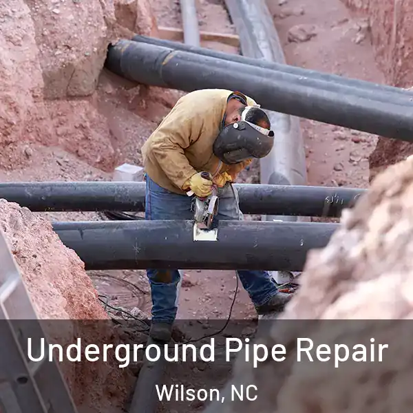  Underground Pipe Repair Wilson, NC